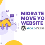 Migrate or Move Your WordPress Website