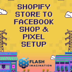 Shopify Store to Facebook Shop & Pixel Setup